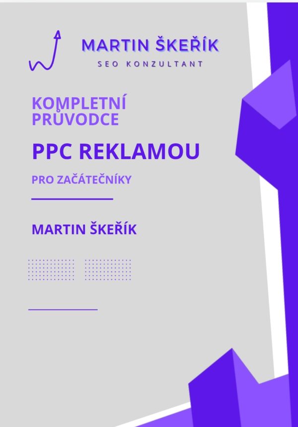 Kompletní Průvodce PPC Reklamou pro Začátečníky